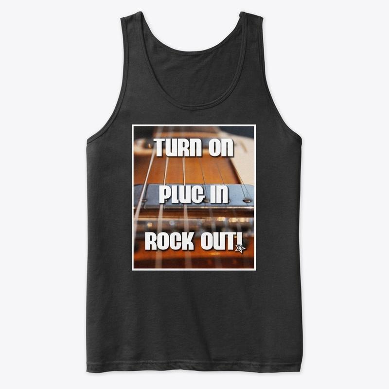 Turn On Plug In Rock Out